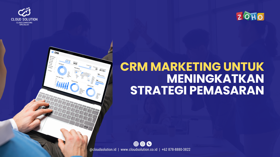 CRM Marketing Untuk Meningkatkan Strategi Pemasaran